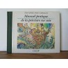 Livre - Le manuel pratique de la peinture sur sois